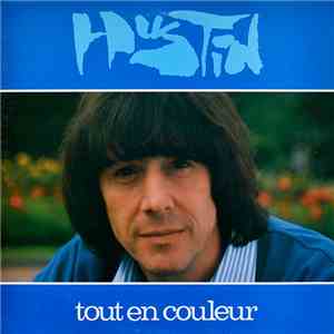 Jacques Hustin - Tout En Couleur download free Jacques Hustin - Tout En Couleur download mp3 flac