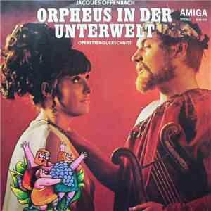 Jacques Offenbach - Orpheus In Der Unterwelt (Operettenquerschnitt) download mp3 flac