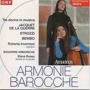Jacquet De La Guerre, Strozzi, Bembo, Le Bizzarrie Armoniche, Elena Russo - Tre Donne In Musica download free Jacquet De La Guerre, Strozzi, Bembo, Le Bizzarrie Armoniche, Elena Russo - Tre Donne In Musica download mp3 flac