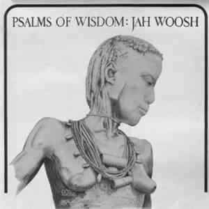 Jah Woosh - Psalms Of Wisdom download mp3 flac