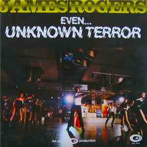 James Rogers  - Even... Unknown Terror download mp3 flac