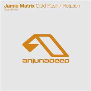 Jamie Matrix - Gold Rush / Rotation download free Jamie Matrix - Gold Rush / Rotation download mp3 flac