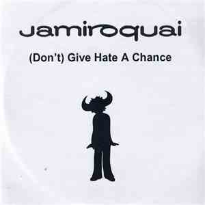 Jamiroquai - (Don't) Give Hate A Chance download mp3 flac