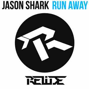JasoN SHaRk - Run Away download free JasoN SHaRk - Run Away download mp3 flac