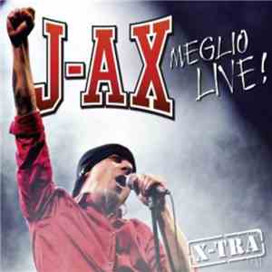 J-Ax - Meglio Live download mp3 flac
