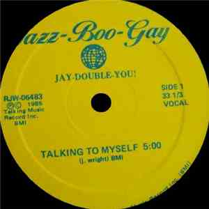Jay-Double-You! - Talking To Myself download free
