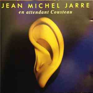Jean Michel Jarre - En Attendant Cousteau download mp3 flac