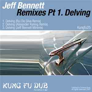 Jeff Bennett - Remixes Part 1 - Delving download free