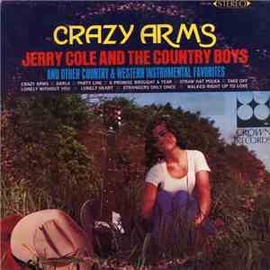 Jerry Cole And The Country Boys - Crazy Arms, And Other Country & Western Instrumental Favorites download mp3 flac
