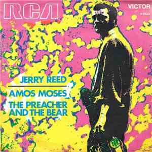 Jerry Reed - Amos Moses / The Preacher And The Bear download mp3 flac