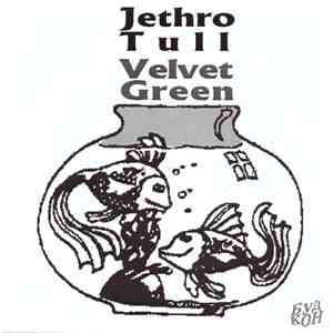 Jethro Tull - Velvet Green download mp3 flac