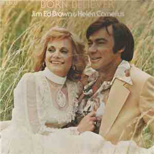 Jim Ed Brown & Helen Cornelius - Born Believer download free Jim Ed Brown & Helen Cornelius - Born Believer download mp3 flac