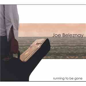 Joe Beleznay - Running To Be Gone download free Joe Beleznay - Running To Be Gone download mp3 flac