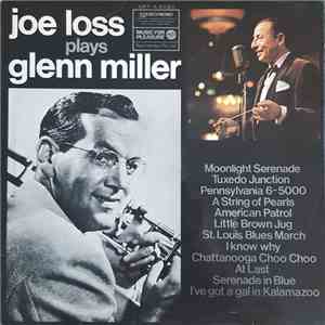 Joe Loss & His Orchestra - Joe Loss Plays Glenn Miller download free Joe Loss & His Orchestra - Joe Loss Plays Glenn Miller download mp3 flac