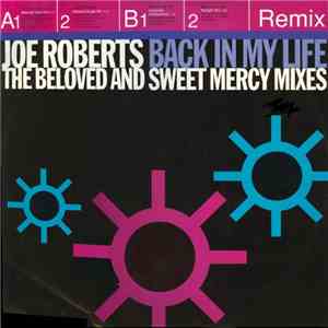 Joe Roberts - Back In My Life (The Beloved And Sweet Mercy Mixes) download free Joe Roberts - Back In My Life (The Beloved And Sweet Mercy Mixes) download mp3 flac