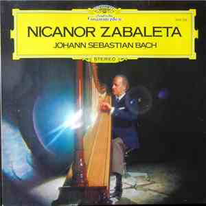 Johann Sebastian Bach, Nicanor Zabaleta - Partita BWV 1004 • Suite BWV 814 • Partie BWV 832 download free Johann Sebastian Bach, Nicanor Zabaleta - Partita BWV 1004 • Suite BWV 814 • Partie BWV 832 download mp3 flac