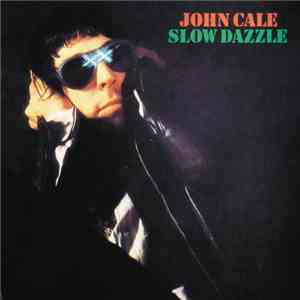 John Cale - Slow Dazzle download free