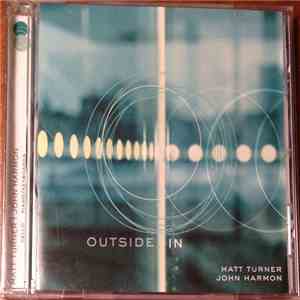 John Harmon , Matt Turner - Outside In download free John Harmon , Matt Turner - Outside In download mp3 flac