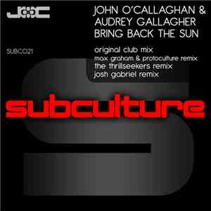 John O'Callaghan & Audrey Gallagher - Bring Back The Sun download free John O'Callaghan & Audrey Gallagher - Bring Back The Sun download mp3 flac