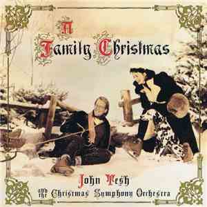 John Tesh And The Christmas Symphony Orchestra - A Family Christmas download mp3 flac