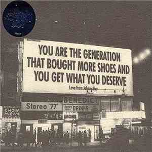 Johnny Boy - You Are The Generation That Bought More Shoes And You Get What You Deserve download free Johnny Boy - You Are The Generation That Bought More Shoes And You Get What You Deserve download mp3 flac