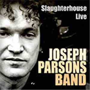 Joseph Parsons Band - Slaughterhouse Live download mp3 flac
