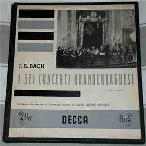 J.S. Bach, Karl Münchinger, Stuttgart Chamber Orchestra - I Sei Concerti Brandeburghesi download mp3 flac
