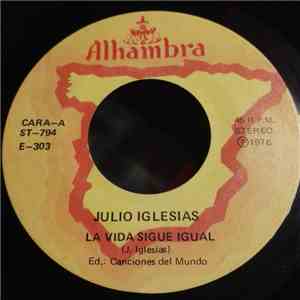 Julio Iglesias - La Vida Sigue Igual / Chiquilla download free