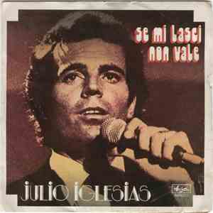 Julio Iglesias - Se Mi Lasci Non Vale download free Julio Iglesias - Se Mi Lasci Non Vale download mp3 flac