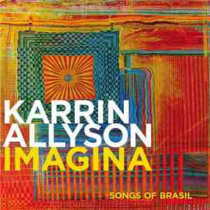 Karrin Allyson - Imagina: Songs Of Brasil download mp3 flac