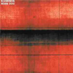 Kashmir - Miss You download free Kashmir - Miss You download mp3 flac