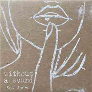Kat Jones - Without A Sound download free Kat Jones - Without A Sound download mp3 flac
