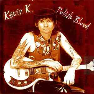 Kevin K - Polish Blood download mp3 flac