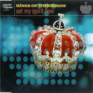 Kings Of Tomorrow - Set My Spirit Free download free Kings Of Tomorrow - Set My Spirit Free download mp3 flac