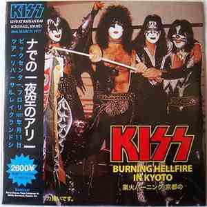 Kiss - Burning Hellfire In Kyoto download free