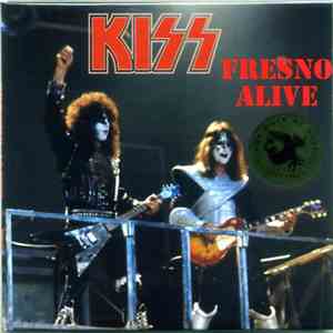 Kiss - Fresno Alive download free Kiss - Fresno Alive download mp3 flac