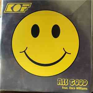 KOF  , Feat. Esco Williams - All Good download mp3 flac
