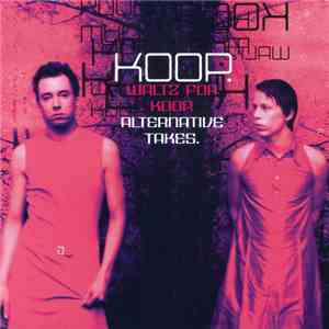 Koop. - Waltz For Koop. Alternative Takes. download free Koop. - Waltz For Koop. Alternative Takes. download mp3 flac