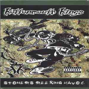 Kottonmouth Kings - Stoners Reeking Havoc download free