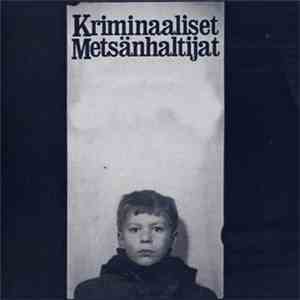 Kriminaaliset Metsänhaltijat - Kriminaaliset Metsänhaltijat download free Kriminaaliset Metsänhaltijat - Kriminaaliset Metsänhaltijat download mp3 flac