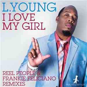 L. Young - I Love My Girl download free L. Young - I Love My Girl download mp3 flac