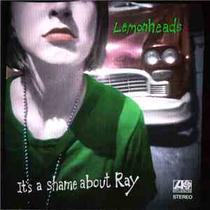 Lemonheads - It's A Shame About Ray download mp3 flac
