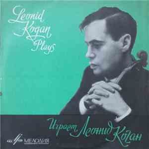 Леонид Коган, Наум Вальтер - Leonid Kogan Plays - Highlights Of Leonid Kogan's Art. download mp3 flac