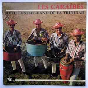Les Caraïbes Avec Le Steel-Band De La Trinidad - Les Caraïbes Avec Le Steel-Band De La Trinidad download free Les Caraïbes Avec Le Steel-Band De La Trinidad - Les Caraïbes Avec Le Steel-Band De La Trinidad download mp3 flac