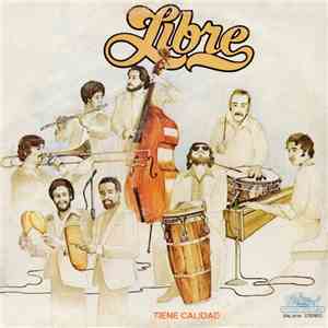 Libre - Con Salsa Con Ritmo, Vol. 2 - Tiene Calidad download mp3 flac