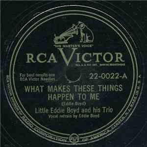 Little Eddie Boyd And His Trio - What Makes These Things Happen Te Me download mp3 flac