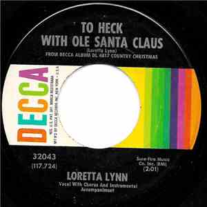 Loretta Lynn - To Heck With Ole Santa Claus / It Won't Seem Like Christmas download free Loretta Lynn - To Heck With Ole Santa Claus / It Won't Seem Like Christmas download mp3 flac