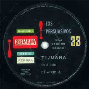Los Persuasivos - Tijuana download free