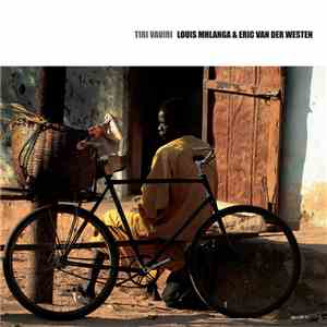 Louis Mhlanga & Eric Van Der Westen - Tiri Vaviri download mp3 flac