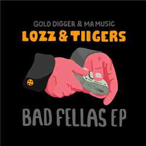 Lozz & Tiigers - Bad Fellas EP download free Lozz & Tiigers - Bad Fellas EP download mp3 flac